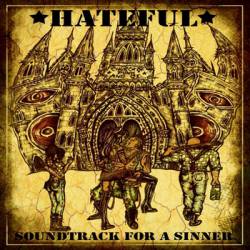 Hateful (UK) : Soundtrack for a Sinner